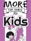 More Tiny Games for Kids: Games to play while out in the world (Osprey Games) By Hide&Seek, Savanna Ganucheau (Illustrator) Cover Image