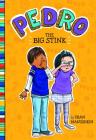 The Big Stink (Pedro) By Fran Manushkin, Tammie Lyon (Illustrator) Cover Image