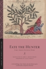 Fate the Hunter: Early Arabic Hunting Poems (Library of Arabic Literature #100) Cover Image