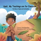 Upali, My Teachings are for Everyone By Meng Haw Tok, Andi Andriansyah (Illustrator) Cover Image