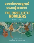The Three Little Howlers (Burmese-English) Cover Image