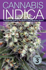 Cannabis Indica Volume 3: The Essential Guide to the World's Finest Marijuana Strains Cover Image