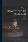 The Homoeopathic Recorder; 6, (1891) By International Hahnemannian Association (Created by) Cover Image