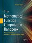 The Mathematical-Function Computation Handbook: Programming Using the Mathcw Portable Software Library By Nelson H. F. Beebe Cover Image