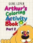 Arthur's Coloring Activity Book Part 2 By Gene Lipen, Judith San Nicolas (Illustrator) Cover Image