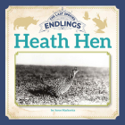 Heath Hen By Joyce Markovics Cover Image