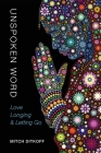 Unspoken Word: Love, Longing & Letting Go Cover Image