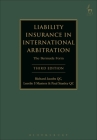 Liability Insurance in International Arbitration: The Bermuda Form By Richard Jacobs, QC, Lorelie S. Masters, Paul Stanley Stanley, QC Cover Image
