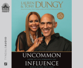 Uncommon Influence: Saying Yes to a Purposeful Life Cover Image