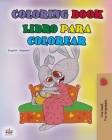 Coloring book #1 (English Spanish Bilingual edition): Language learning coloring book (English Spanish Bilingual Collection) By Shelley Admont, Kidkiddos Books Cover Image