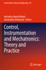 Control, Instrumentation and Mechatronics: Theory and Practice (Lecture Notes in Electrical Engineering #921) Cover Image