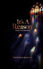 It's A Reason: Based on a true story. By Crystal Gayle Barnes Cover Image