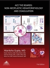 Ace The Boards: Non-Neoplastic Hematopathology And Coagulation Cover Image