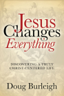 Jesus Changes Everything By Doug Burleigh Cover Image