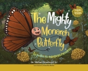 The Mighty Monarch Butterfly / La poderosa mariposa monarca Cover Image