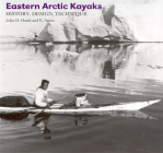 Eastern Arctic Kayaks: History, Design, Technique Cover Image