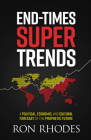 End-Times Super Trends: A Political, Economic, and Cultural Forecast of the Prophetic Future By Ron Rhodes Cover Image
