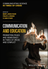 Communication and Education: In Times of Crisis and Conflict By Mary John O'Hair (Editor) Cover Image