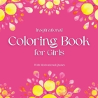 Inspirational Coloring Book for Girls: With Motivational Quotes Cover Image
