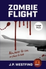 Zombie Flight: (Large Print) By J. P. Westfind Cover Image