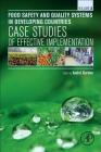 Food Safety and Quality Systems in Developing Countries: Volume II: Case Studies of Effective Implementation Cover Image