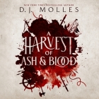A Harvest of Ash and Blood By D. J. Molles Cover Image