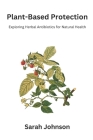 Plant-Based Protection: Exploring Herbal Antibiotics for Natural Health Cover Image