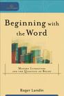 Beginning with the Word: Modern Literature and the Question of Belief (Cultural Exegesis) Cover Image