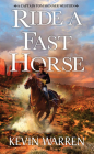 Ride a Fast Horse (A Captain Tom Skinner Western #1) By Kevin Warren Cover Image
