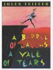 A Barrel of Laughs, A Vale of Tears By Jules Feiffer, Jules Feiffer (Illustrator) Cover Image