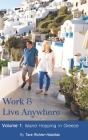Work & Live Anywhere: Island Hopping in Greece By Tara Richter-Hatzilias Cover Image