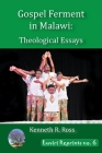 Gospel Ferment in Malawi: Theological Essays Cover Image