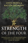 The Strength of the Four By Linda Brown, Kaitlyn Dallmann Cover Image