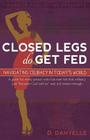 Closed Legs Do Get Fed: Navigating Celibacy in Today's World Cover Image