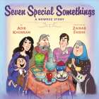 Seven Special Somethings: A Nowruz Story By Adib Khorram, Zainab Faidhi (Illustrator) Cover Image