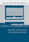 Anonymitat Und Transparenz in Der Digitalen Gesellschaft (Medienethik #15) By Petra Grimm (Editor), Tobias O. Keber (Editor), Oliver Zollner (Editor) Cover Image