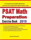 PSAT Math Preparation Exercise Book: A Comprehensive Math Workbook and Two Full-Length PSAT Math Practice Tests Cover Image