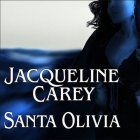 Santa Olivia By Jacqueline Carey, Susan Ericksen (Read by) Cover Image