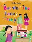 But Why The Face Mask? Cover Image