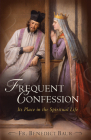 Frequent Confession: Its Place in the Spiritual Life By Benedict Baur Cover Image