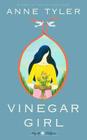 Vinegar Girl: A Novel (Hogarth Shakespeare) By Anne Tyler Cover Image