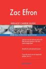 Zac Efron RED-HOT Career Guide; 2550 REAL Interview Questions By Twisted Classics Cover Image