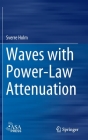 Waves with Power-Law Attenuation Cover Image