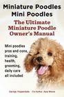 Miniature Poodles Mini Poodles. Miniature Poodles Pros and Cons, Training, Health, Grooming, Daily Care All Included. Cover Image