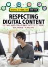 Respecting Digital Content: Using and Sharing Intellectual Property Online By Jeff Mapua Cover Image