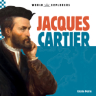 Jacques Cartier (World Explorers) By Kristin Petrie Cover Image