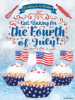 Get Baking for the Fourth of July! By Ruth Owen Cover Image