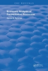 Economic Analysis of Fermentation Processes (Routledge Revivals) By Harold B. Reisman Cover Image