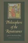 Philosophers of the Renaissance By Paul Richard Blum (Editor), Brian McNeil (Editor) Cover Image