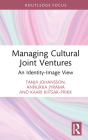 Managing Cultural Joint Ventures: An Identity-Image View By Tanja Johansson, Annukka Jyrämä, Kaari Kiitsak-Prikk Cover Image
